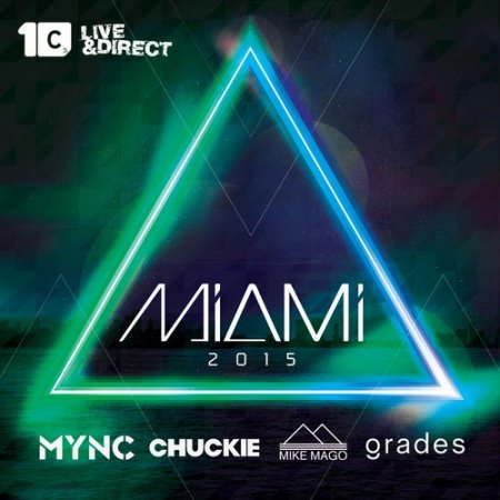 1426973183_miami-2015-mixed-by-chuckie-mync-grades-mike-mago
