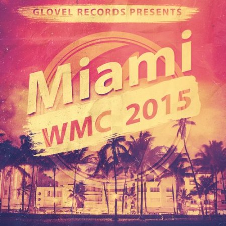 1427401234_glovel-records-pres.-miami-wmc-2015