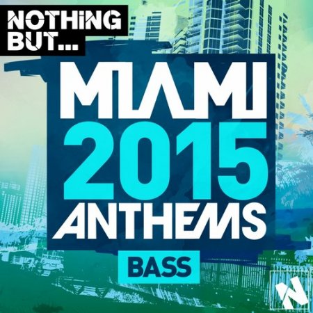 VA - Nothing But - Miami Bass (2015)
