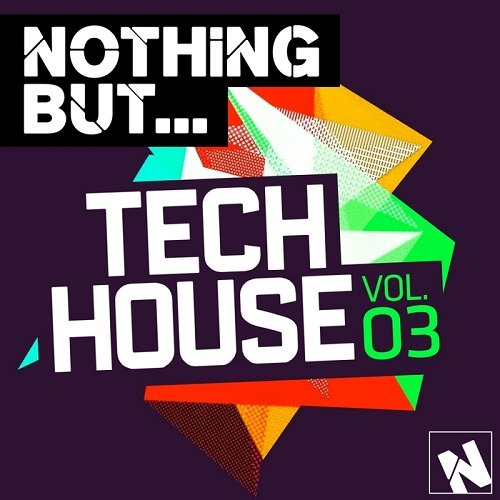 VA - Nothing But... Tech House, Vol. 3 (2015)