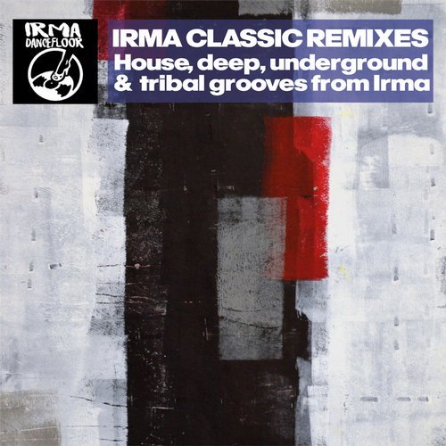 VA - Irma Classic Remixes (House, Deep, Underground & Tribal Grooves from Irma) (2015)