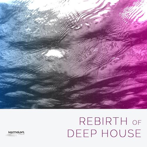 VA - Rebirth of Deep House Vol 1 (2015)