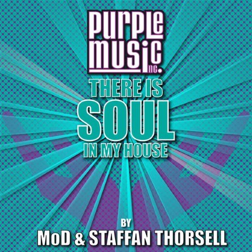 VA - There Is Soul in My House - Mod & Staffan Thorsell (2015)