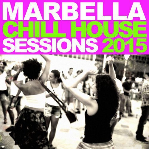 VA - Marbella Chill House - Sessions (2015)