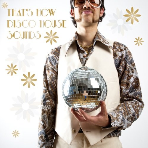 VA - That's How Disco House Sounds (2015)
